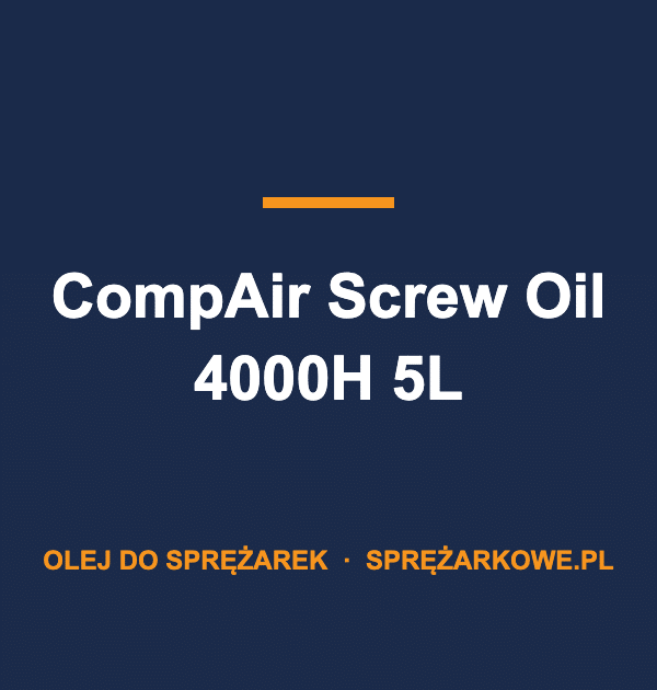 Olej CompAir Screw Oil 4000H 5L — oryginalny olej do sprężarek CompAir