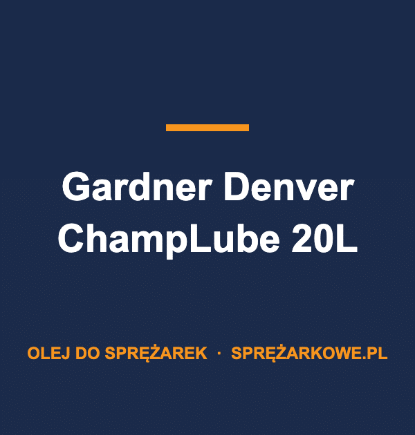 Olej Gardner Denver ChampLube 20L — oryginalny olej do sprężarek GD